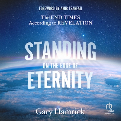 Standing on the Edge of Eternity