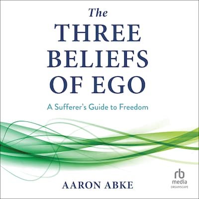 The Three Beliefs of Ego
