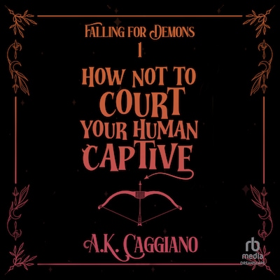 How Not to Court Your Human Captive