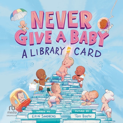 Never Give A Baby A Library Card