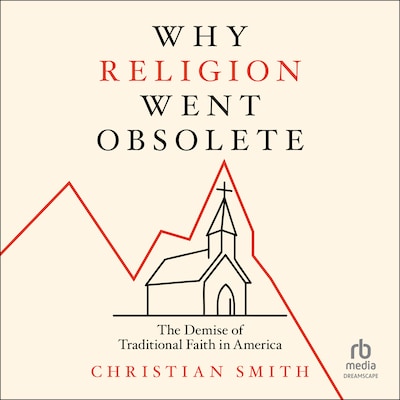 Why Religion Went Obsolete
