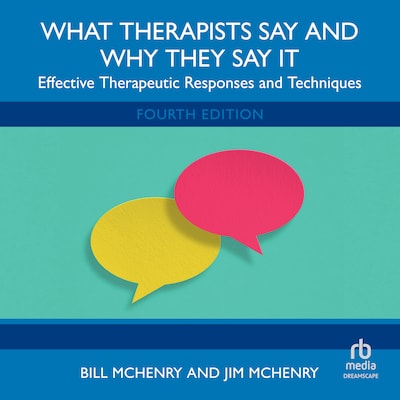 What Therapists Say and Why They Say It