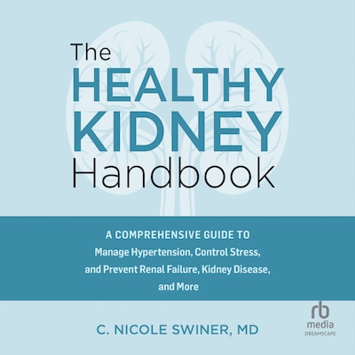 The Healthy Kidney Handbook