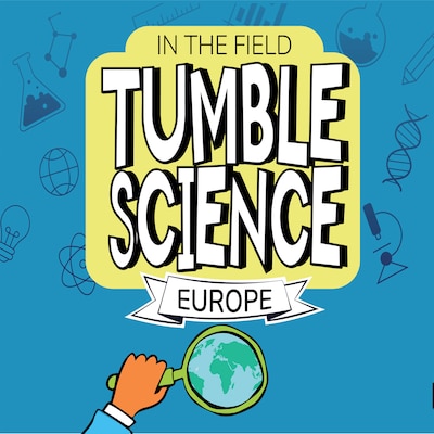 Tumble Science In the Field - Europe