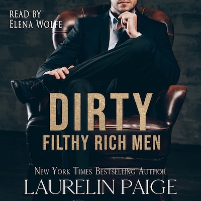 Dirty Filthy Rich Men