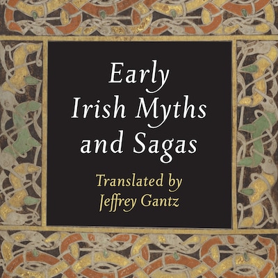 Early Irish Myths and Sagas