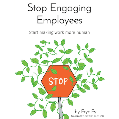 Stop Engaging Employees