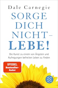 Sorge dich nicht - lebe! Neu