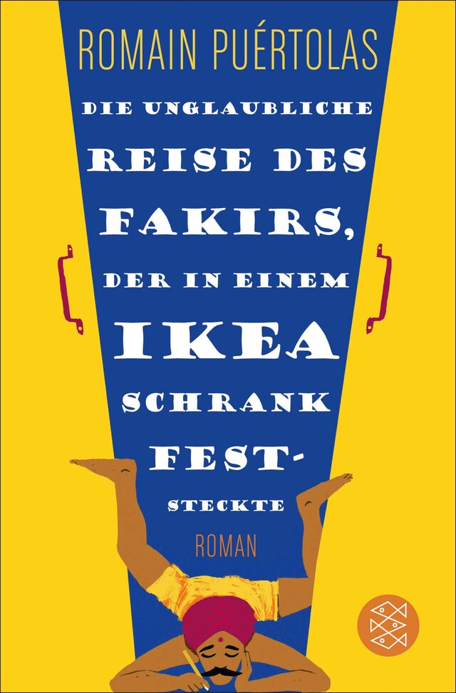 Okładka książki dla Die unglaubliche Reise des Fakirs, der in einem Ikea-Schrank feststeckte