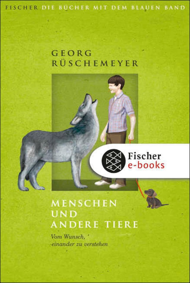 Kirjankansi teokselle Menschen und andere Tiere. Vom Wunsch, einander zu verstehen