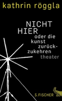 NICHT HIER oder die kunst zurückzukehren