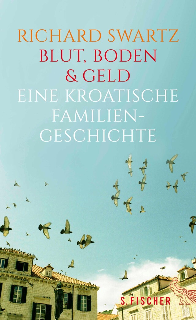 Book cover for Blut, Boden & Geld – Eine kroatische Familiengeschichte