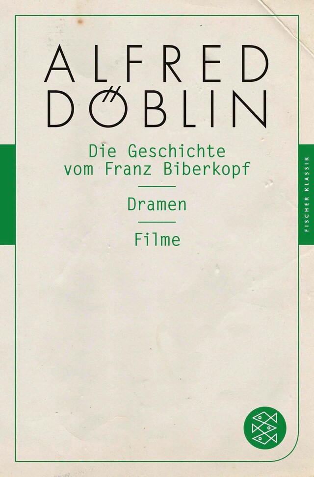 Buchcover für Die Geschichte vom Franz Biberkopf / Dramen / Filme