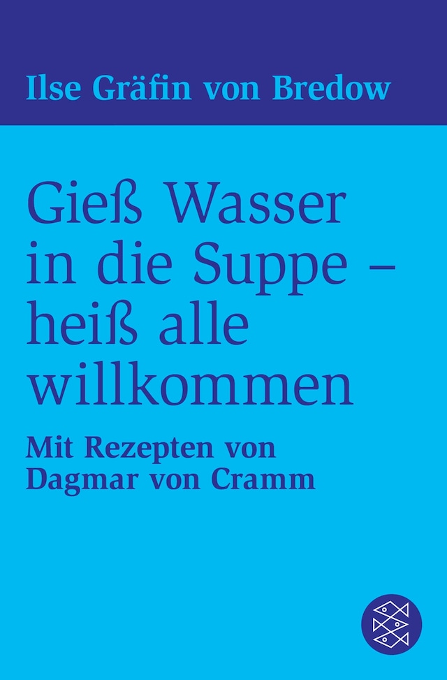 Book cover for Gieß Wasser in die Suppe - heiß alle willkommen