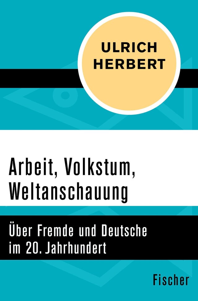 Book cover for Arbeit, Volkstum, Weltanschauung