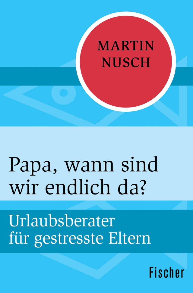 Buchcover für Papa, wann sind wir endlich da?