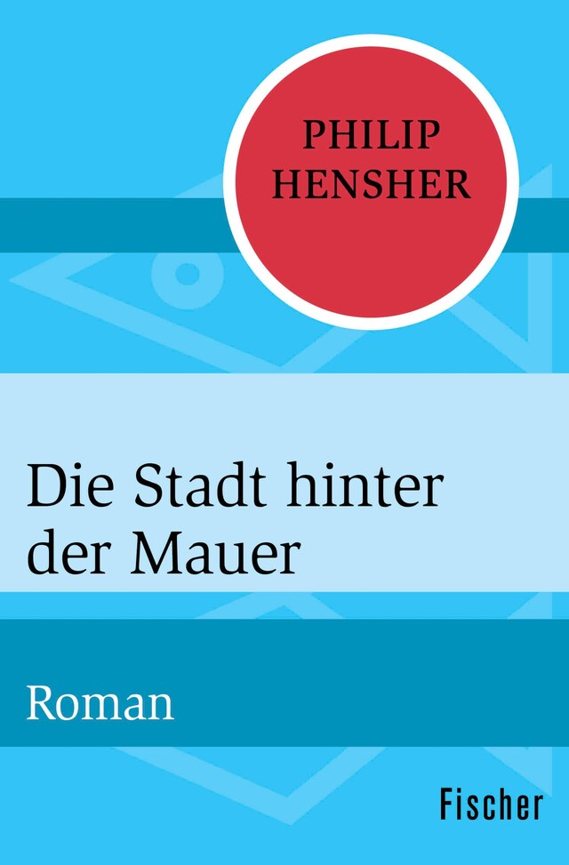 Book cover for Die Stadt hinter der Mauer