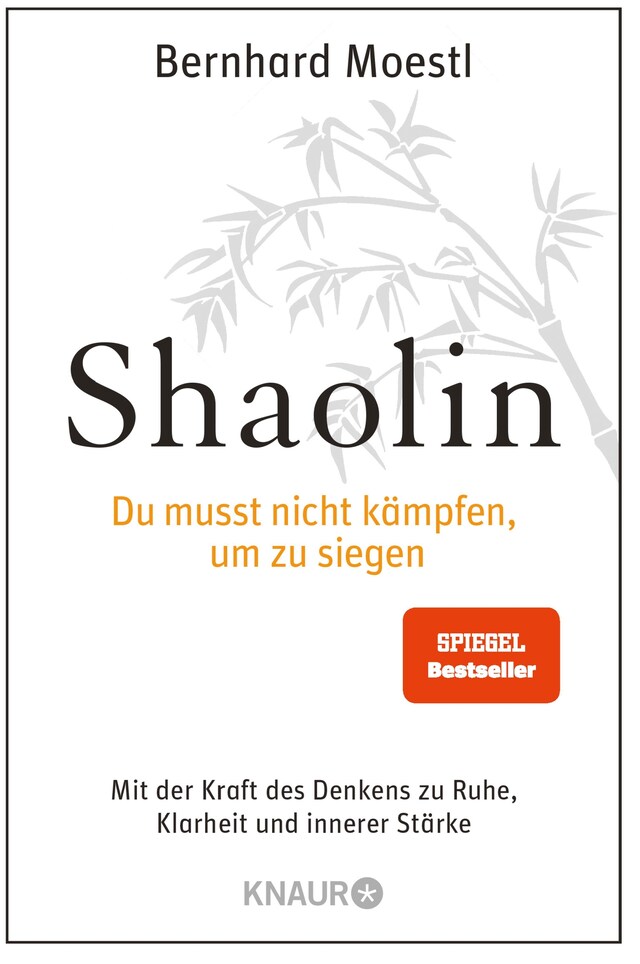 Okładka książki dla Shaolin - Du musst nicht kämpfen, um zu siegen!