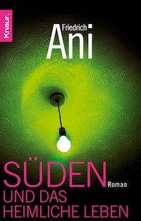Süden und das heimliche Leben