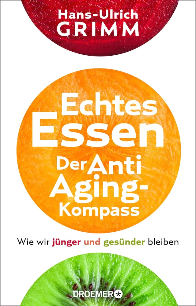 Book cover for Echtes Essen. Der Anti-Aging-Kompass