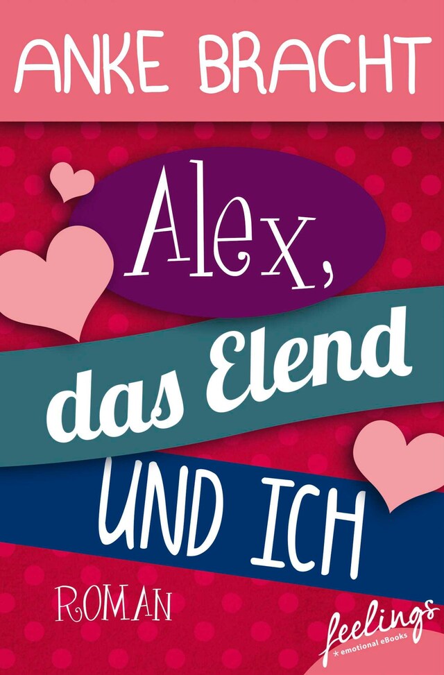 Buchcover für Alex, das Elend und ich