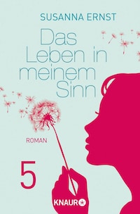 Das Leben in meinem Sinn 5