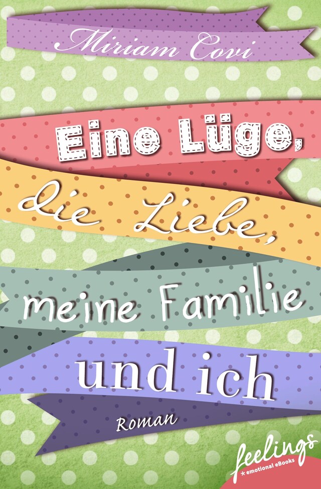 Okładka książki dla Eine Lüge, die Liebe, meine Familie und ich