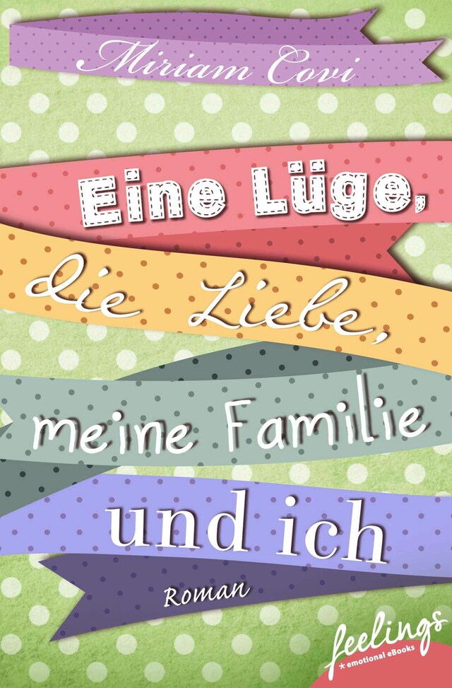 Book cover for Eine Lüge, die Liebe, meine Familie und ich