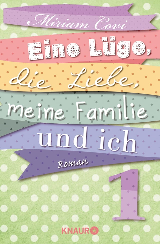 Book cover for Eine Lüge, die Liebe, meine Familie und ich 1