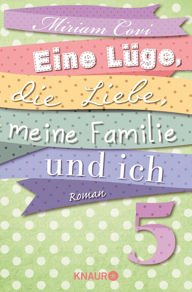 Book cover for Eine Lüge, die Liebe, meine Familie und ich 5