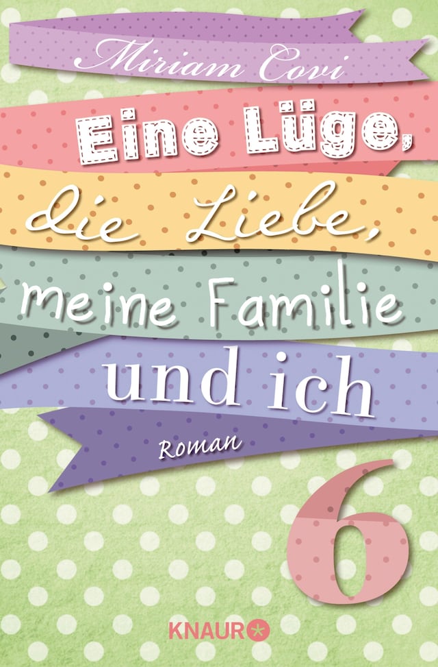 Book cover for Eine Lüge, die Liebe, meine Familie und ich 6