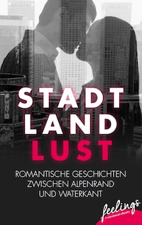 Stadt, Land, Lust