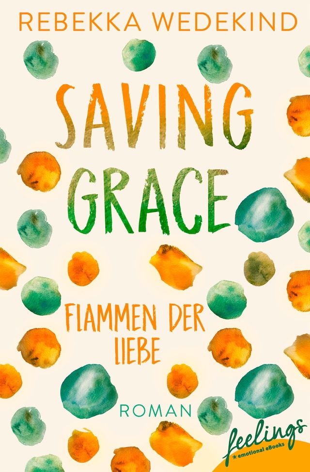 Okładka książki dla Saving Grace – Flammen der Liebe