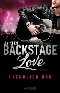 Backstage Love – Unendlich nah