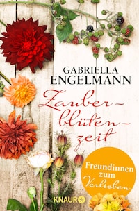 Zauberblütenzeit – Freundinnen zum Verlieben
