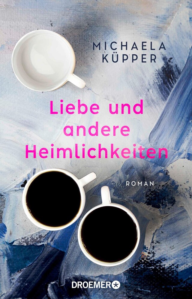 Book cover for Liebe und andere Heimlichkeiten