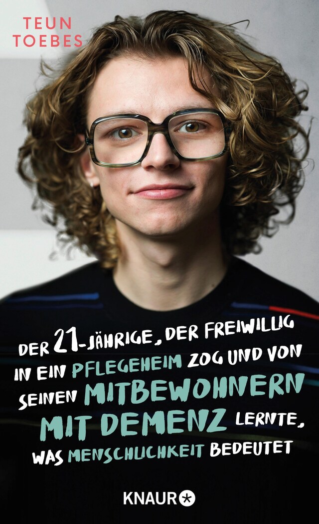 Book cover for Der Einundzwanzigjährige, der freiwillig in ein Pflegeheim zog  und von seinen Mitbewohnern mit Demenz lernte, was Menschlichkeit bedeutet