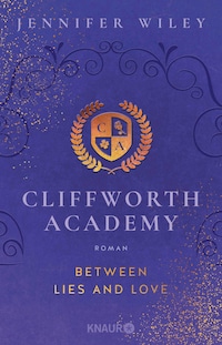 Cliffworth Academy – Between Lies and Love