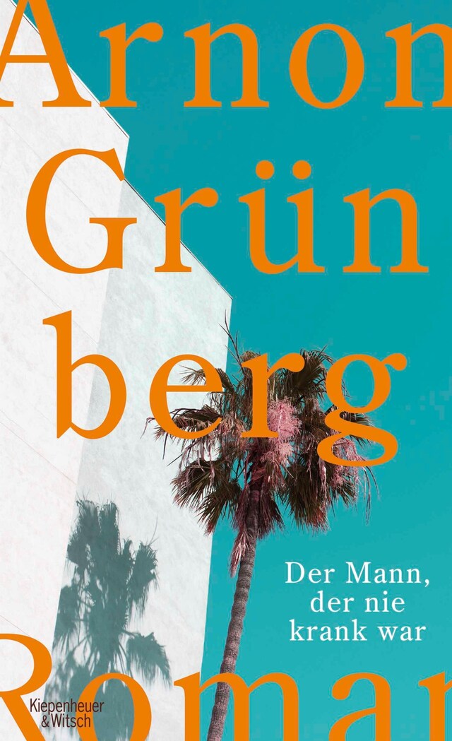 Book cover for Der Mann, der nie krank war