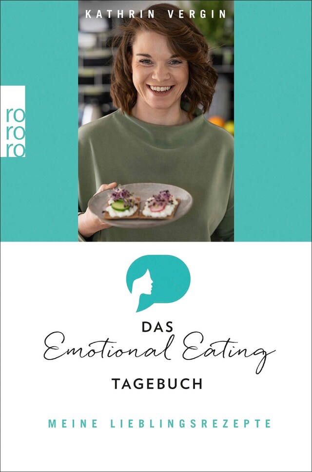 Kirjankansi teokselle Das Emotional-Eating-Tagebuch: Meine Lieblingsrezepte