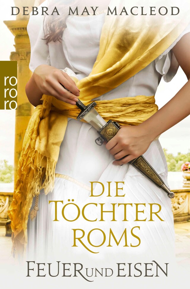 Book cover for Die Töchter Roms: Feuer und Eisen