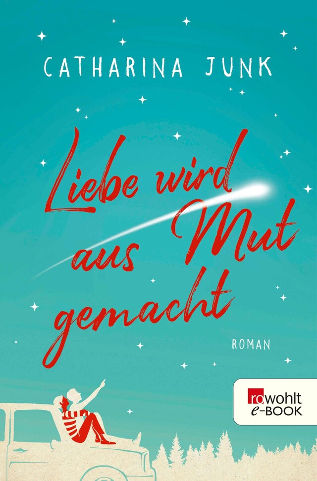 Portada de libro para Liebe wird aus Mut gemacht