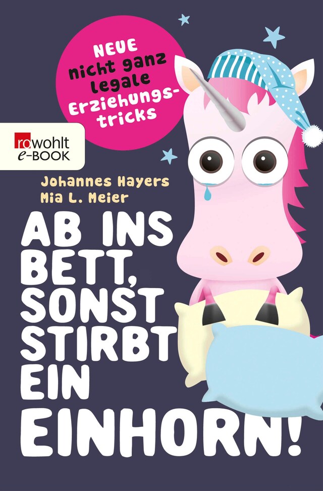 Couverture de livre pour Ab ins Bett, sonst stirbt ein Einhorn!