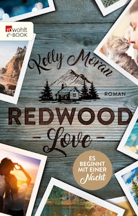 Redwood Love – Es beginnt mit einer Nacht