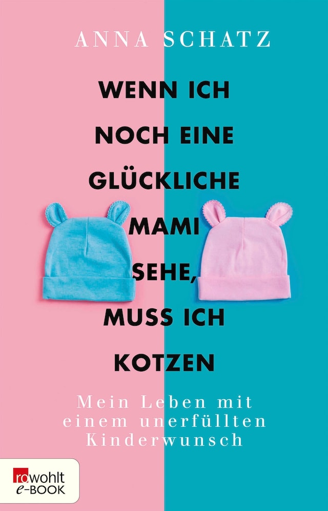 Book cover for Wenn ich noch eine glückliche Mami sehe, muss ich kotzen