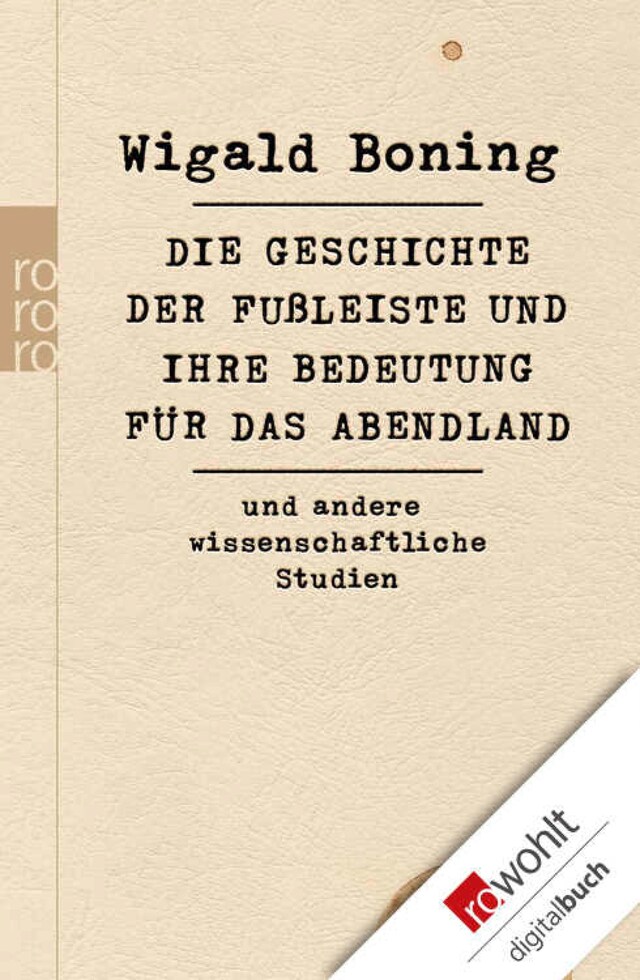 Kirjankansi teokselle Die Geschichte der Fußleiste und ihre Bedeutung für das Abendland