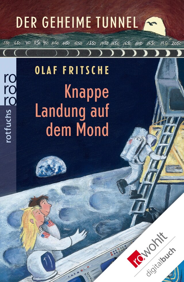 Book cover for Der geheime Tunnel: Knappe Landung auf dem Mond