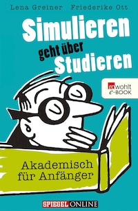 Simulieren geht über Studieren