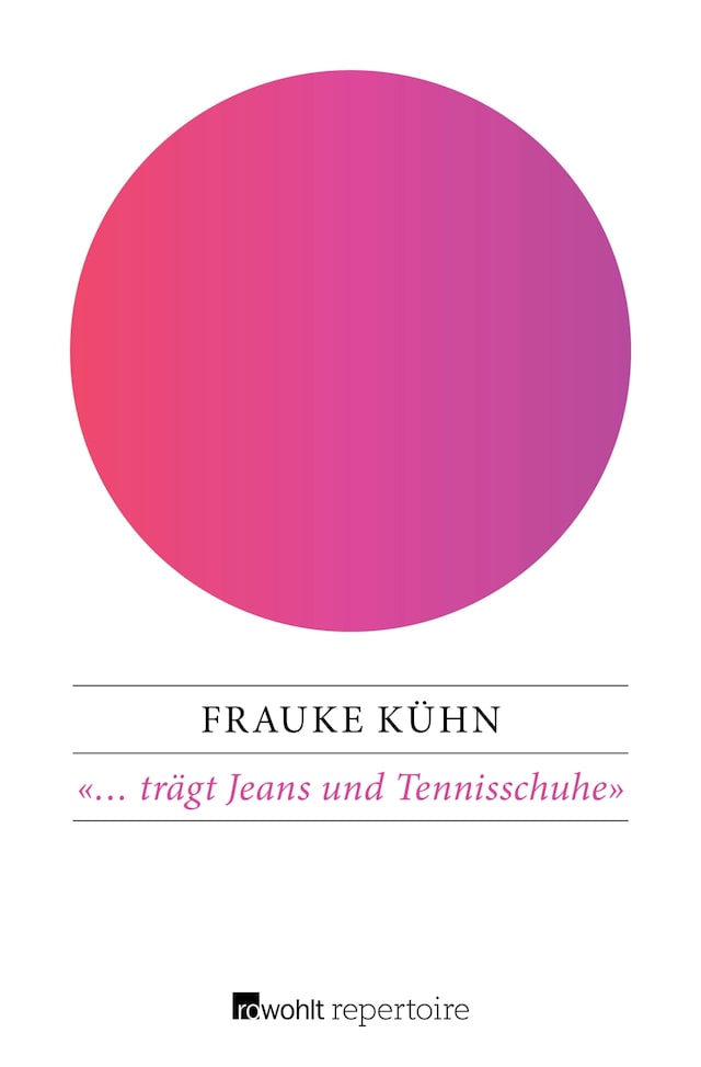 Buchcover für «... trägt Jeans und Tennisschuhe»