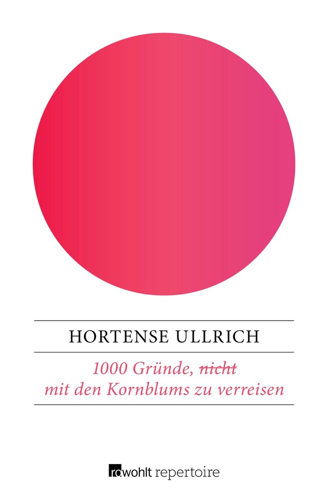 Couverture de livre pour 1000 Gründe, (nicht) mit den Kornblums zu verreisen